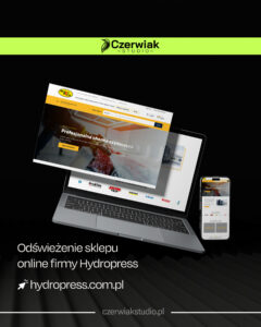 Reklama Czerwiak Studio z makietą sklepu Hydropress na laptopie i smartfonie oraz napisem „Odświeżenie sklepu online firmy Hydropress”